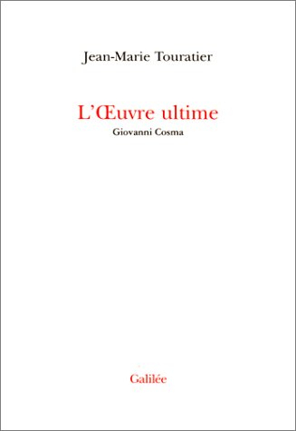 L'oeuvre ultime : Giovanni Cosma