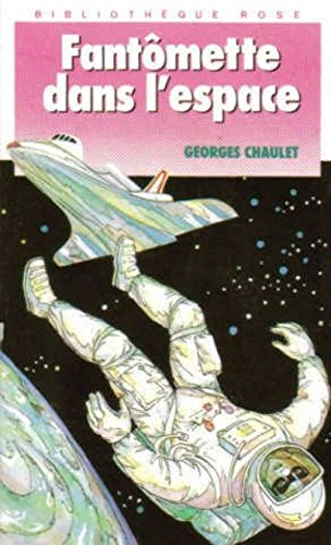 Fantômette dans l'espace (Bibliothèque rose)