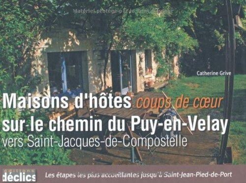 Maisons d'hôtes coup de coeur sur le chemin du Puy-en-Velay vers Saint-Jacques-de-Compostelle