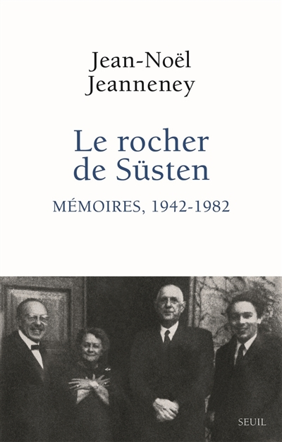 Le rocher de Süsten : mémoires, 1942-1982
