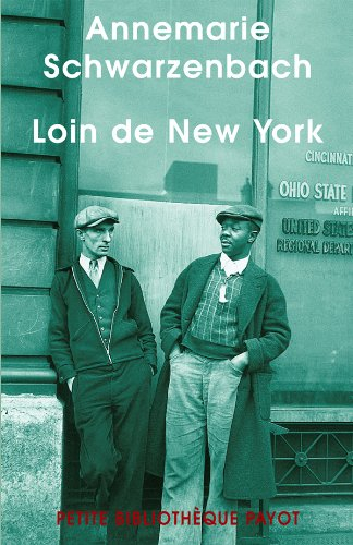 Loin de New York : reportages et photographies, 1936-1938 - Annemarie Schwarzenbach