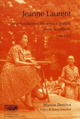 Jeanne Laurent : une fondatrice du service public pour la culture, 1946-1952