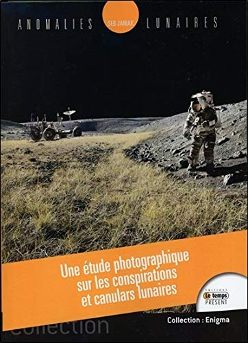 Anomalies lunaires : une étude photographique sur les conspirations et canulars lunaires