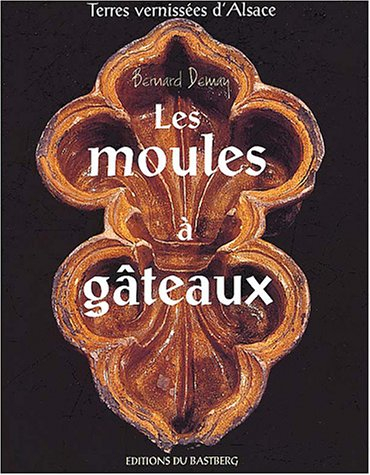 Terres vernissées d'Alsace. Vol. 2003. Les moules à gâteaux