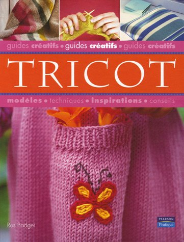 Tricot : modèles, techniques, inspirations, conseils