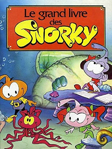 Le Grand livre des Snorky