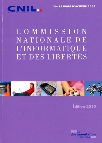 Commission nationale de l'informatique et des libertés : 30e rapport d'activité 2009