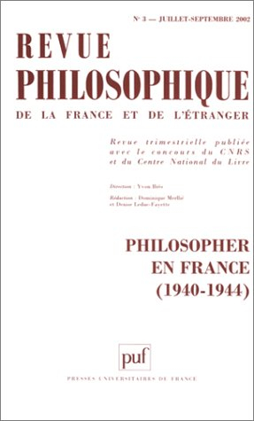 Revue philosophique, n° 3 (2002). Philosopher en France (1940-1944)