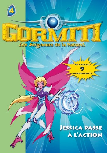 Gormiti : les seigneurs de la nature !. Vol. 4. Jessica passe à l'action