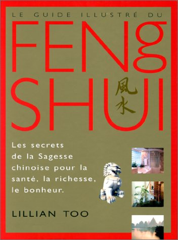 Guide illustré du feng shui