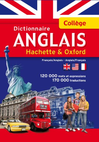 Dictionnaire anglais Hachette et Oxford collège : français-anglais, anglais-français