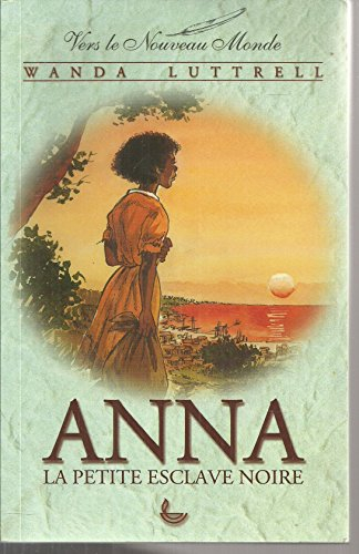 Anna : la petite esclave noire
