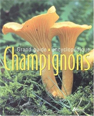 Grand guide encyclopédique des champignons