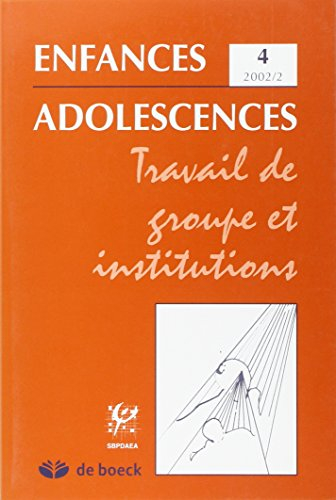 Travail de groupe et institutions - enfances adolescences 2002/2