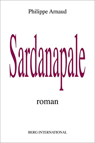 Sardanapale : roman européen