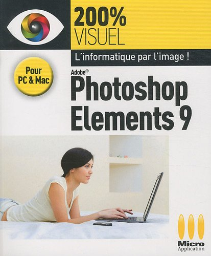 Adobe Photoshop Elements 9 : pour PC & Mac