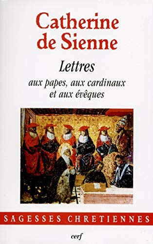 Les lettres. Vol. 1. Lettres aux papes Grégoire XI et Urbain VI, aux cardinaux et aux évêques