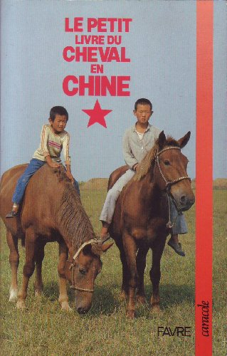 Le Petit livre du cheval en Chine