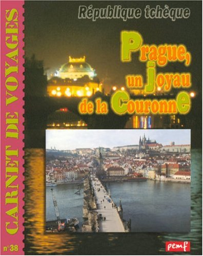 Prague : un joyau de la couronne