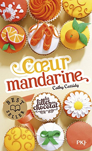 Les filles au chocolat. Vol. 3. Coeur mandarine