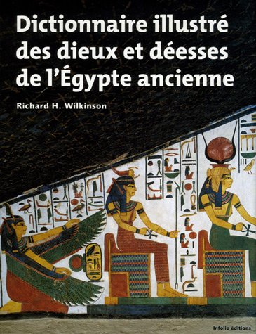 Dictionnaire illustré des dieux et déesses dans l'Egypte ancienne