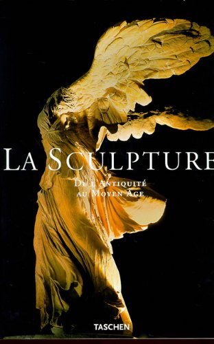 La sculpture. Vol. 1. De l'Antiquité au Moyen Age