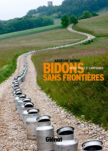 Ardèche-Drôme : bidons sans frontières entre villes et campagnes