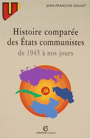 Histoire comparée des Etats communistes de 1945 à nos jours