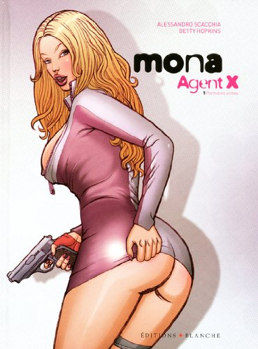 Mona agent X. Vol. 1. Premières armes
