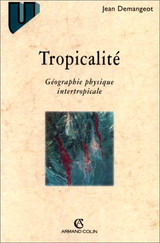 Tropicalité : géographie physique intertropicale