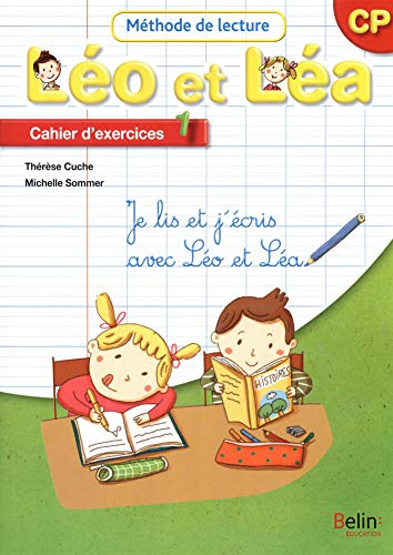 Léo et Léa, méthode de lecture, CP : cahier d'exercices 1 : je lis et j'écris avec Léo et Léa