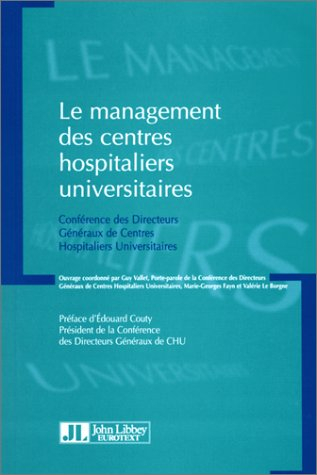 Le management des centres hospitaliers universitaires : conférence des directeurs généraux de centre