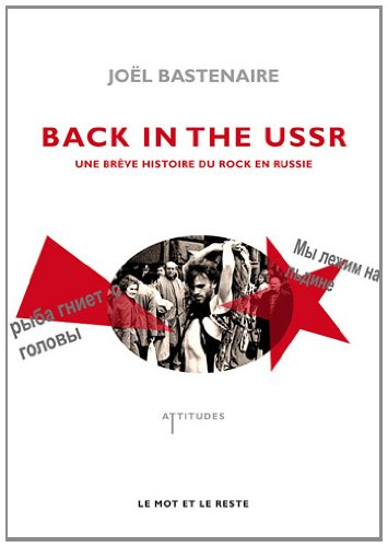 Back in the USSR : une brève histoire du rock et de la contre-culture en Russie