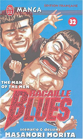 Racaille blues. Vol. 32. The man of the men