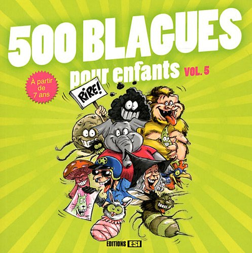 500 blagues pour enfants. Vol. 5