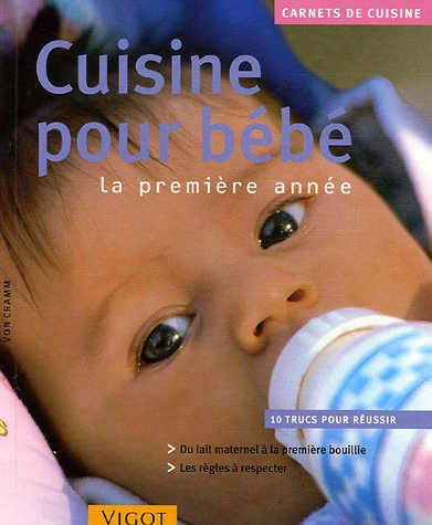 Cuisine pour bébé : la première année