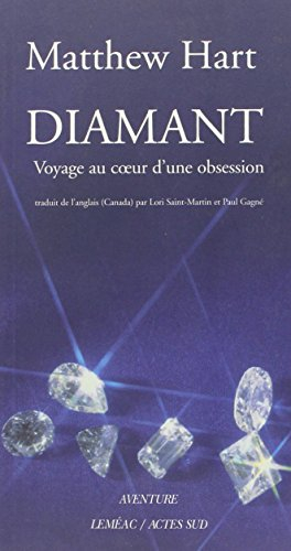 Diamant : voyage au coeur d'une obsession