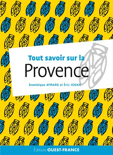 Tout savoir sur la Provence