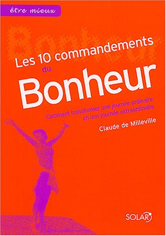 Les 10 commandements du bonheur