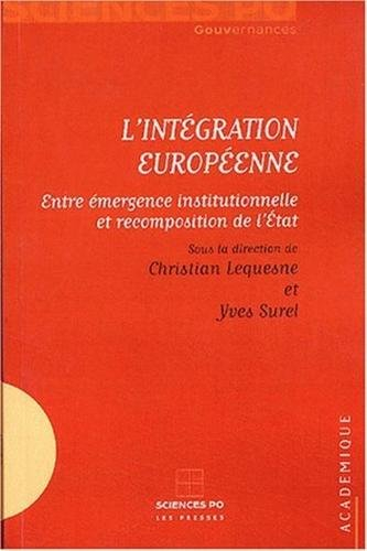 L'intégration européenne : entre émergence institutionnelle et recomposition de l'Etat