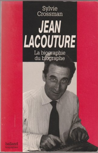 Jean Lacouture : la biographie du biographe