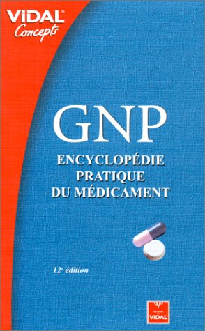 GNP : encyclopédie pratique du médicament