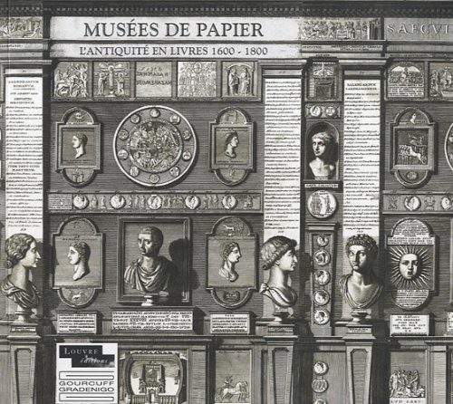 Musées de papier : l'Antiquité en livres, 1600-1800