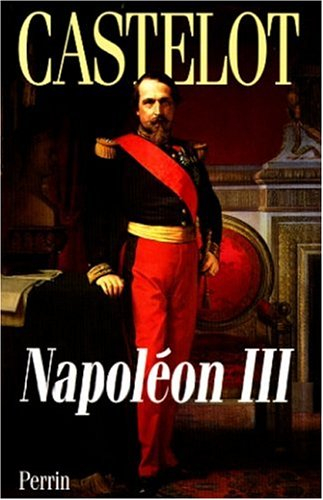 Napoléon III : l'aube des temps modernes
