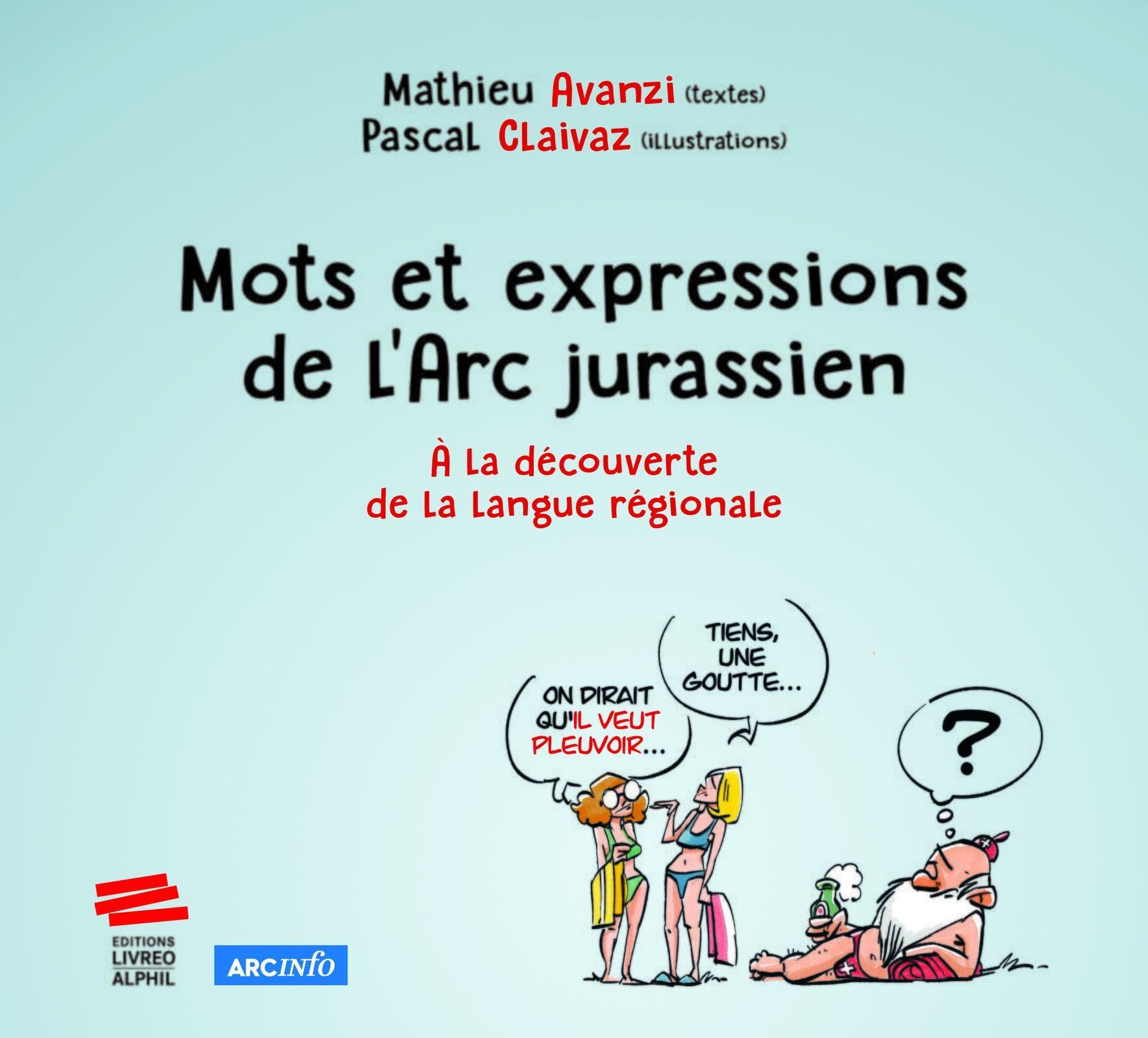Mots et expressions de l'Arc jurassien : à la découverte de la langue régionale