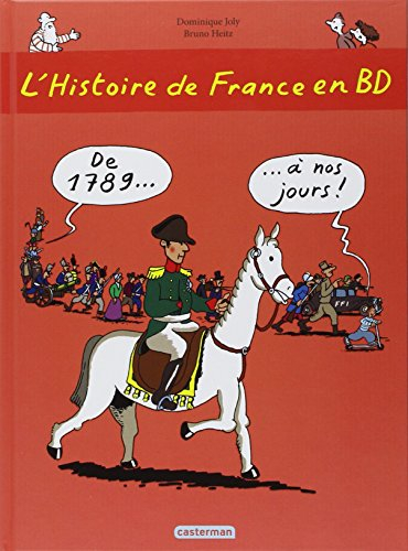 L'histoire de France en BD. Vol. 3. De 1789... à nos jours !