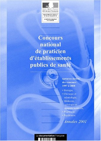 Concours national de praticien des établissements publics de santé : annales édition 2001 : sujets d