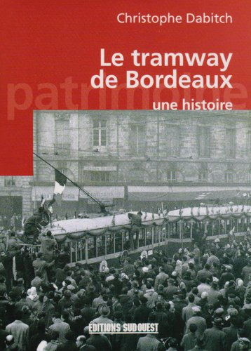Le tramway de Bordeaux : une histoire