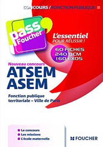 ATSEM, ASEM : fonction publique territoriale, ville de Paris : 60 fiches, 240 QCM, 160 exos