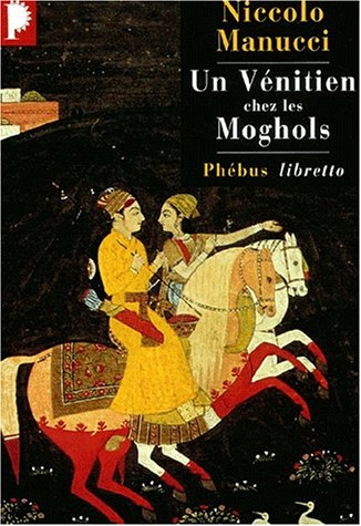 Un Vénitien chez les Moghols